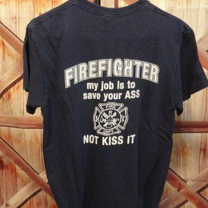 Fire Fighter FUN emblem My job ........~distressed T~Fire Fighter~MED